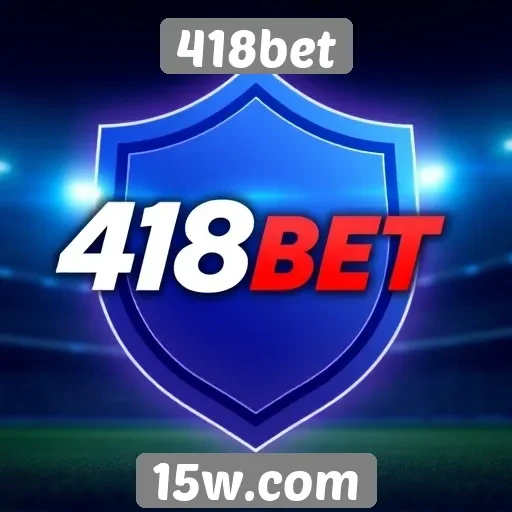 Segurança e confiabilidade do site de apostas 418bet